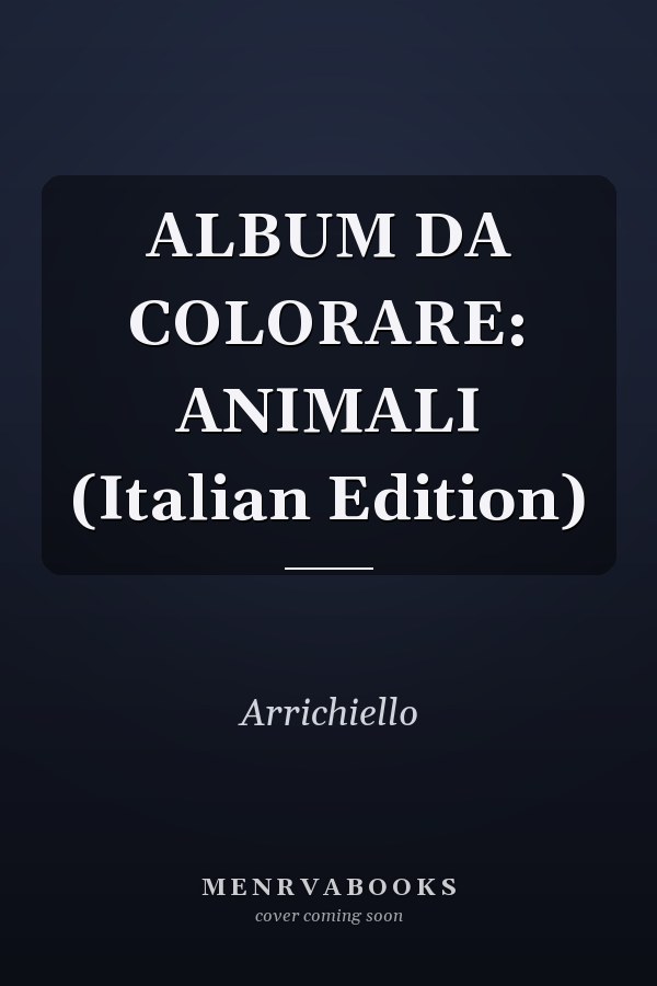 ALBUM DA COLORARE: ANIMALI (Italian Edition)
