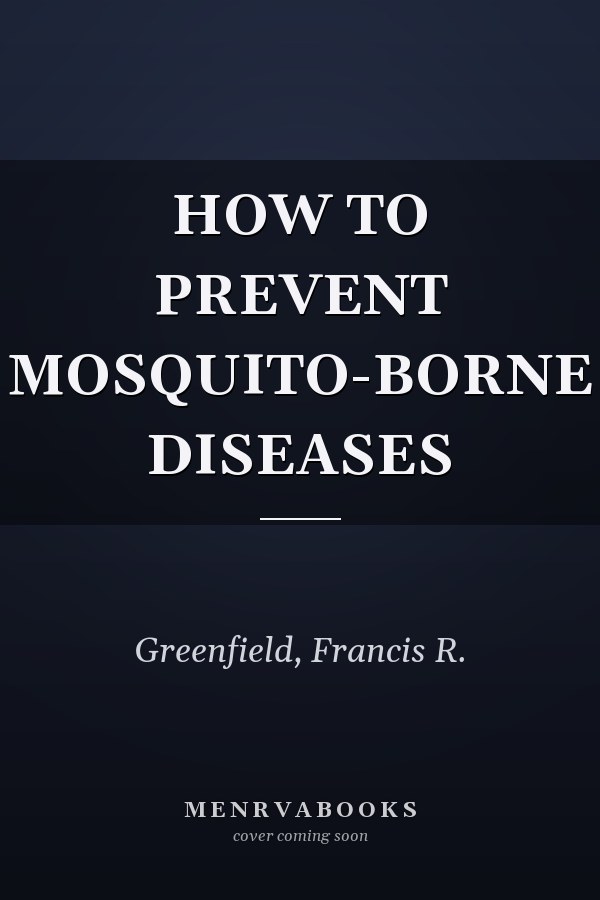 HOW TO PREVENT MOSQUITO-BORNE DISEASES