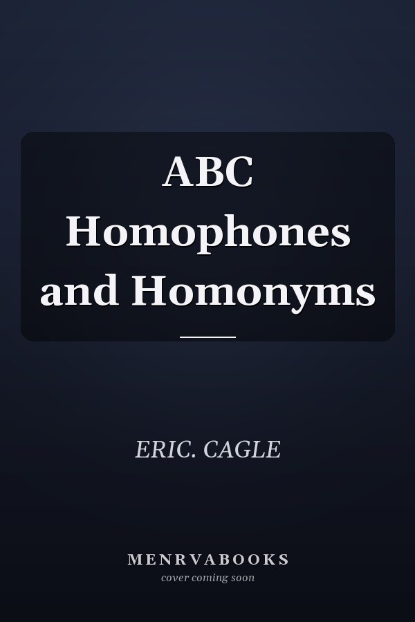 ABC Homophones and Homonyms