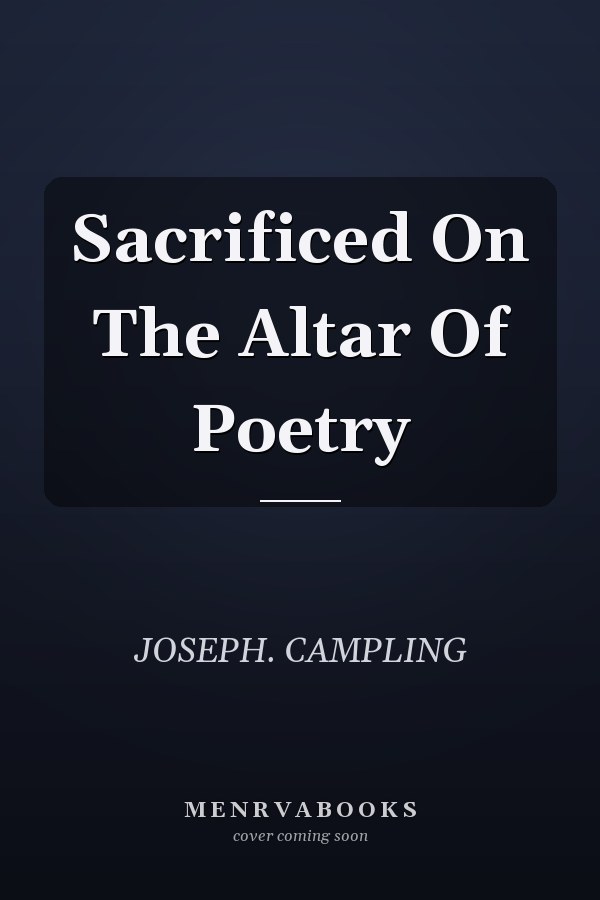 Sacrificed On The Altar Of Poetry