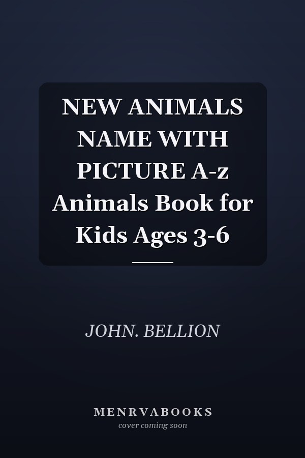 NEW ANIMALS NAME WITH PICTURE A-z Animals Book for Kids Ages 3-6