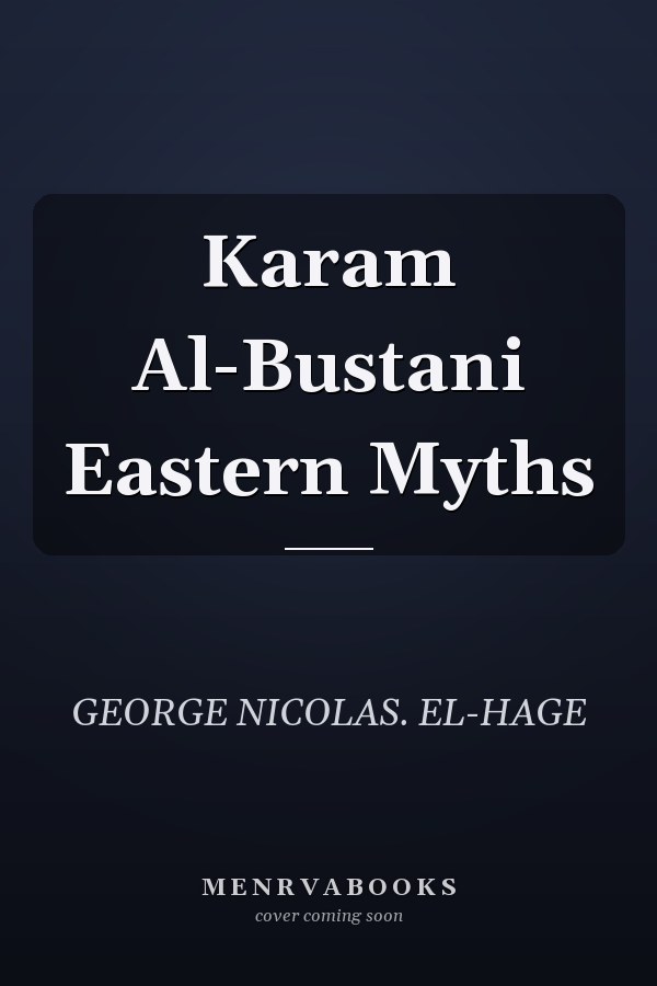 Karam Al-Bustani Eastern Myths