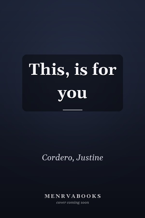 This, is for you