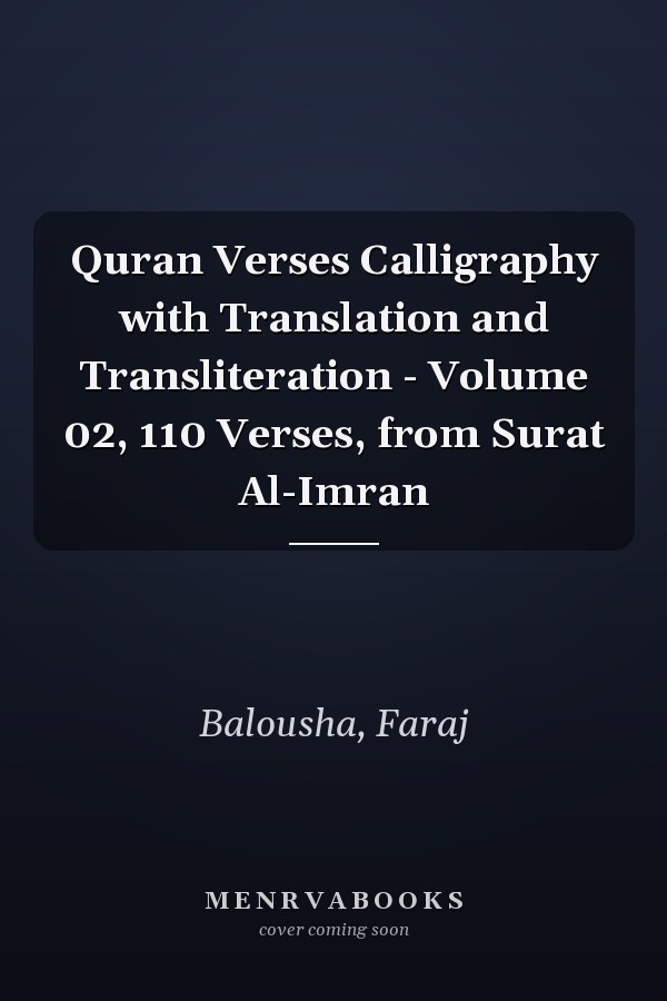 Quran Verses Calligraphy with Translation and Transliteration - Volume 02, 110 Verses, from Surat Al-Imran