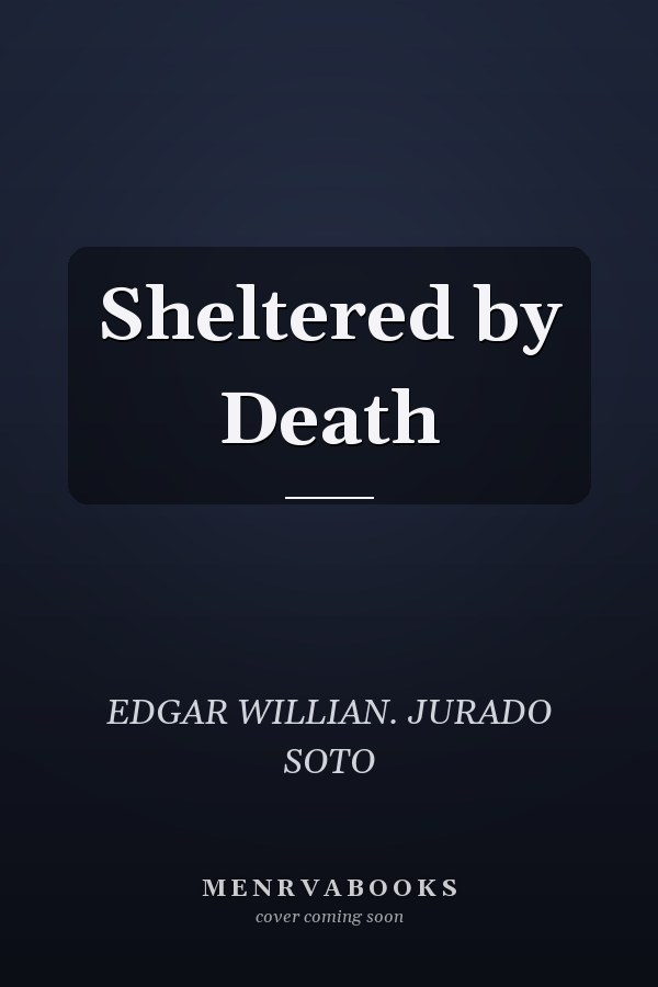 Sheltered by Death