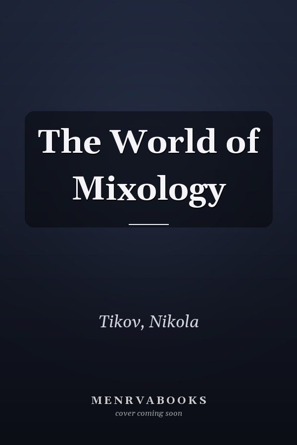 The World of Mixology