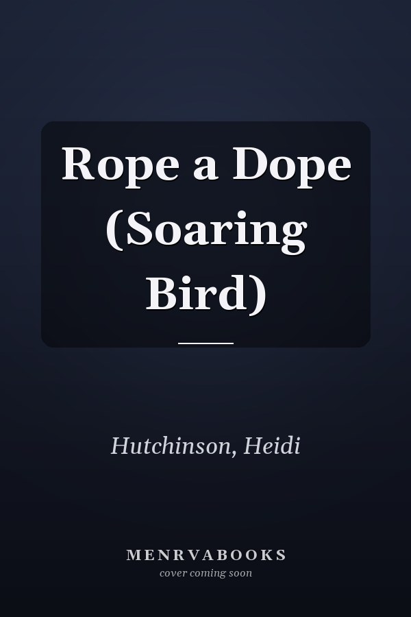 Rope a Dope (Soaring Bird)
