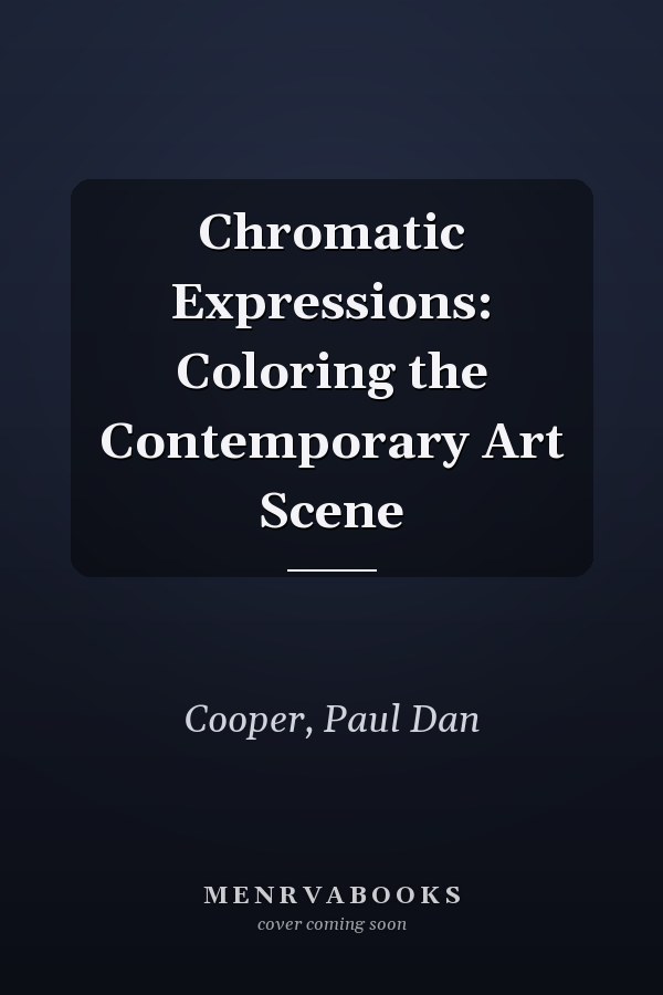 Chromatic Expressions: Coloring the Contemporary Art Scene