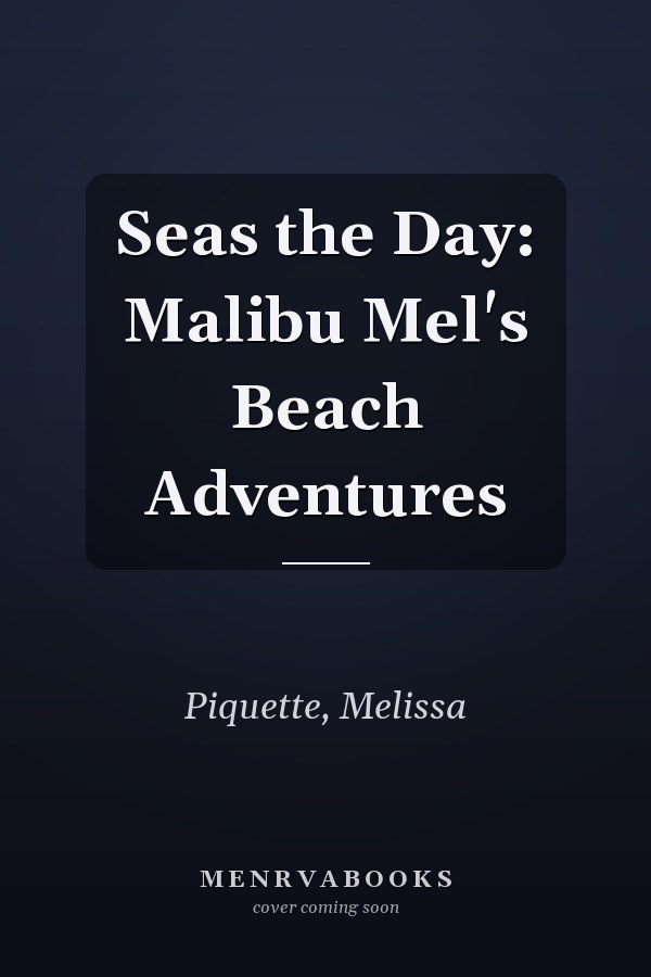 Seas the Day: Malibu Mel's Beach Adventures