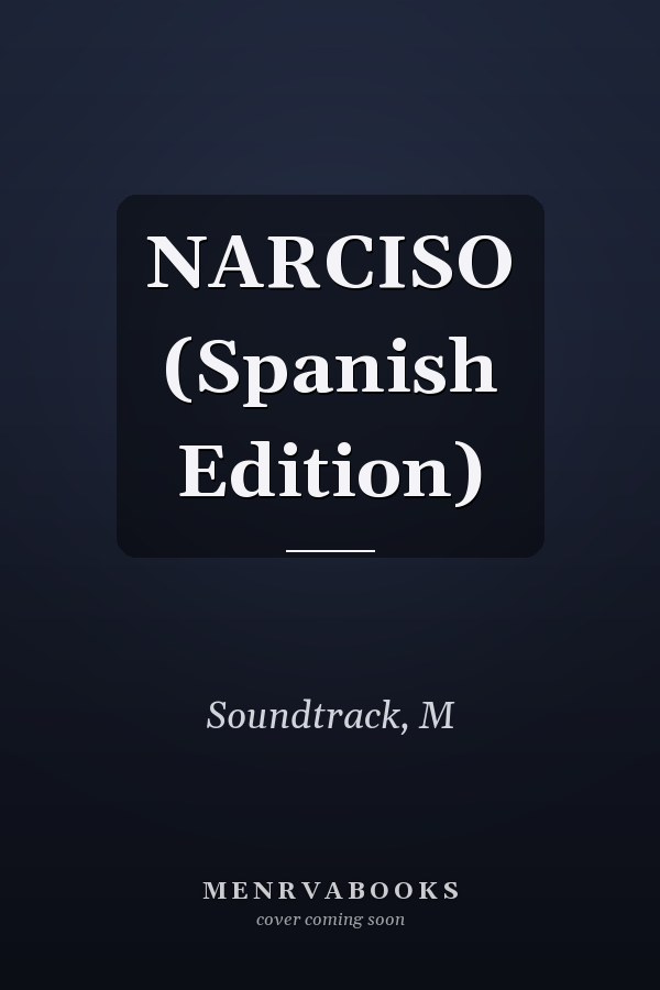 NARCISO (Spanish Edition)
