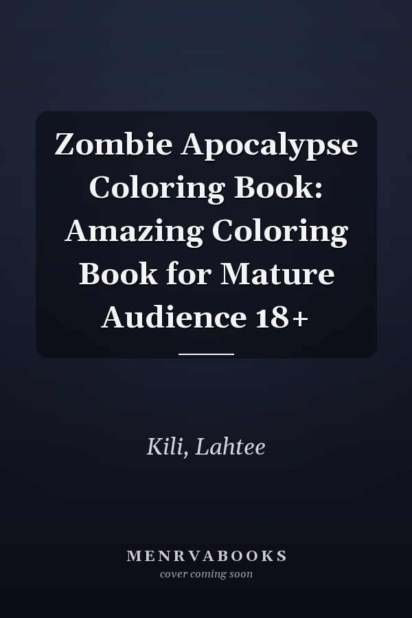 Zombie Apocalypse Coloring Book: Amazing Coloring Book for Mature Audience 18+
