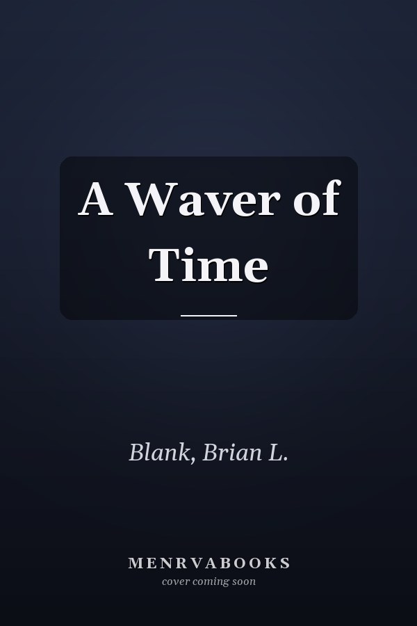 A Waver of Time