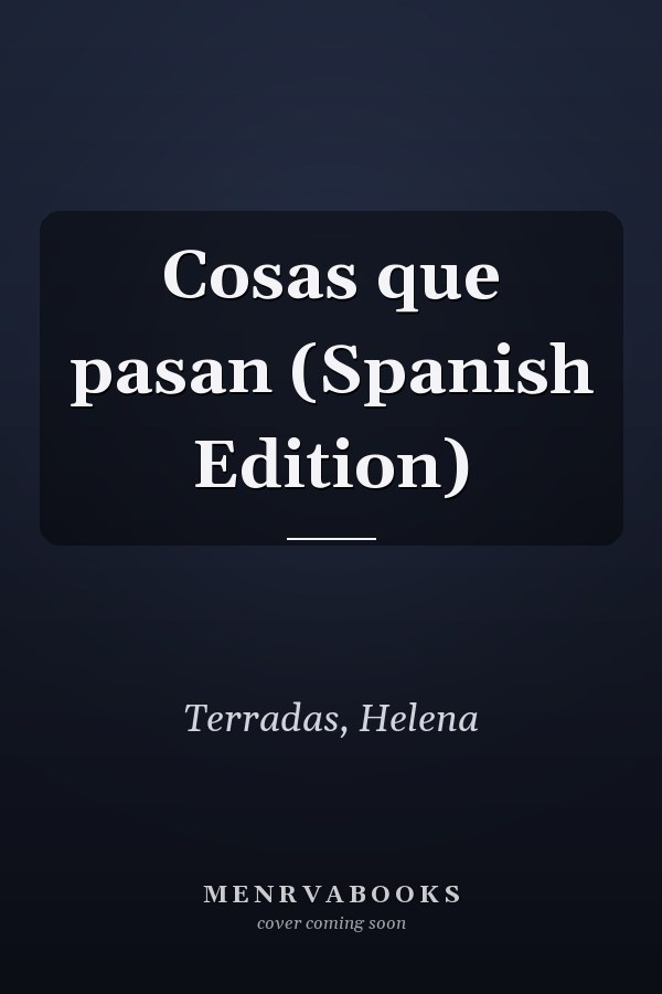 Cosas que pasan (Spanish Edition)