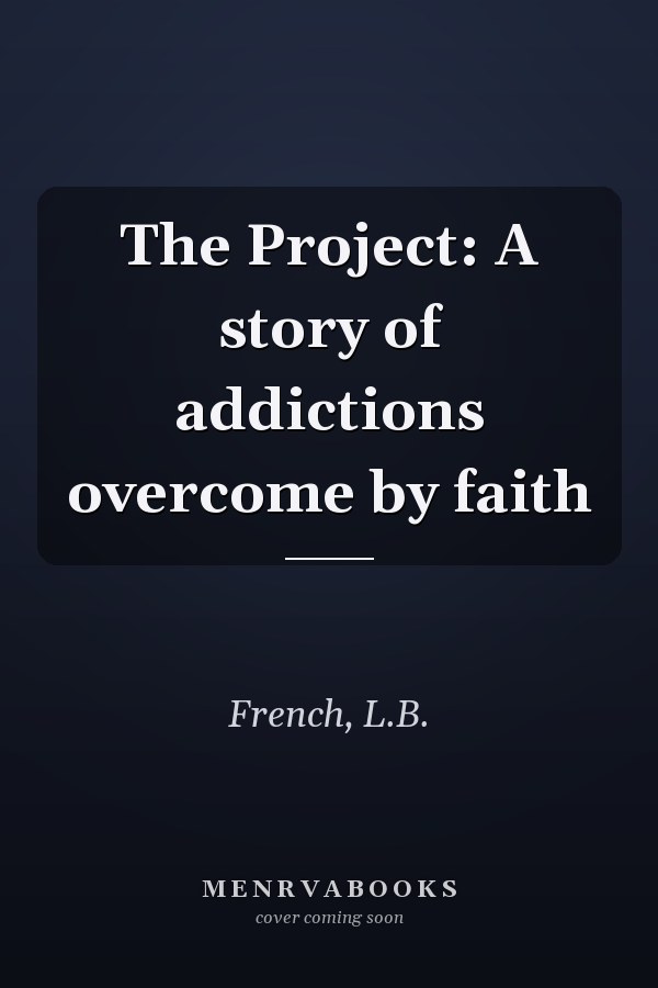 The Project: A story of addictions overcome by faith