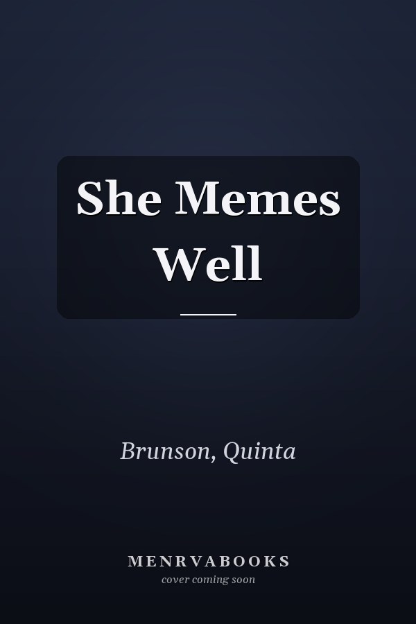 She Memes Well