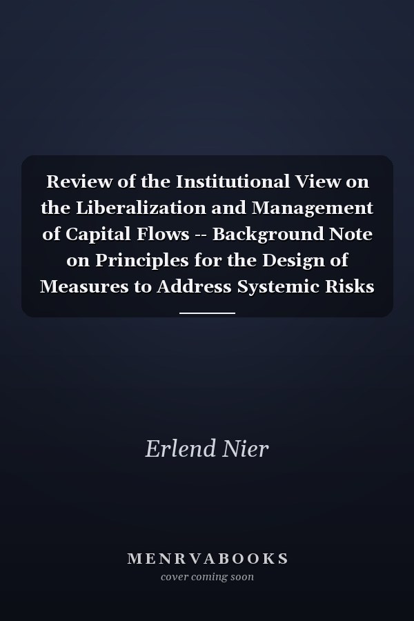 Review of the Institutional View on the Liberalization and Management of Capital Flows -- Background Note on Principles for the Design of Measures to Address Systemic Risks from FX Mismatches