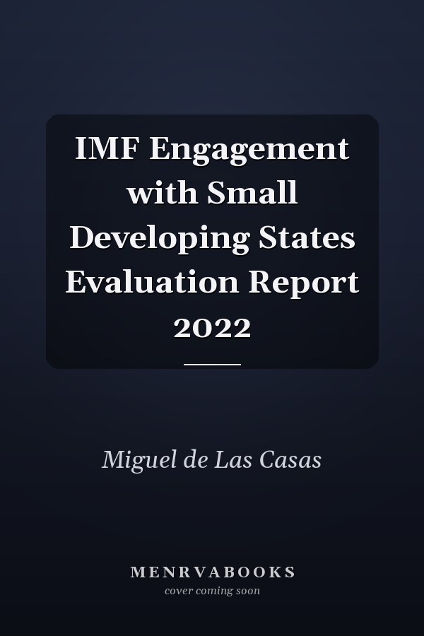 IMF Engagement with Small Developing States Evaluation Report 2022
