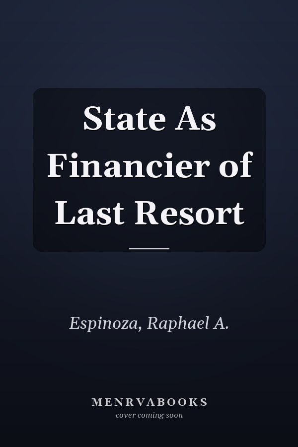 State As Financier of Last Resort