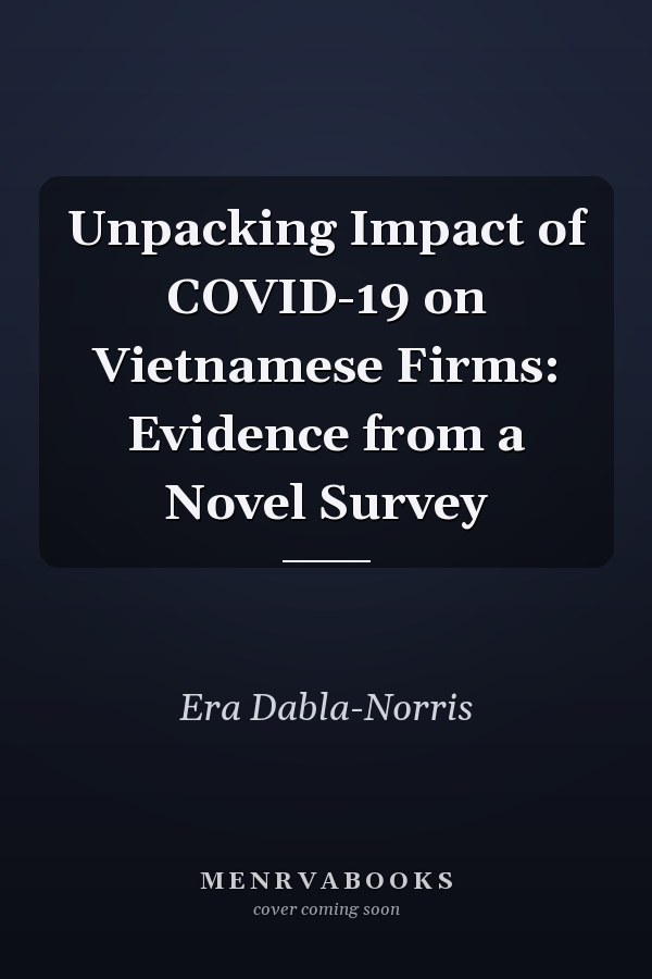 Unpacking Impact of COVID-19 on Vietnamese Firms: Evidence from a Novel Survey