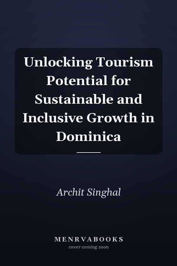 Unlocking Tourism Potential for Sustainable and Inclusive Growth in Dominica