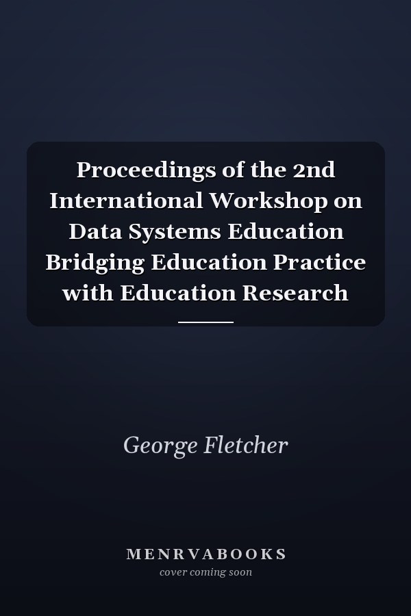 Proceedings of the 2nd International Workshop on Data Systems Education Bridging Education Practice with Education Research