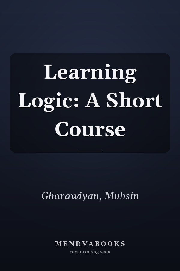 Learning Logic: A Short Course