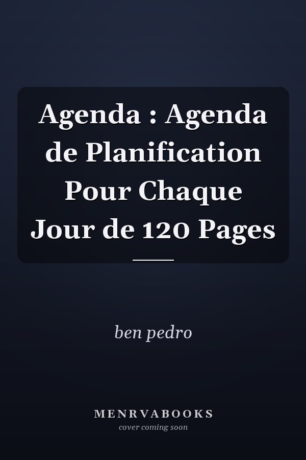 Agenda : Agenda de Planification Pour Chaque Jour de 120 Pages