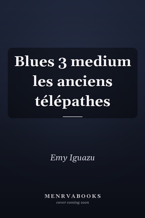 Blues 3 medium les anciens télépathes