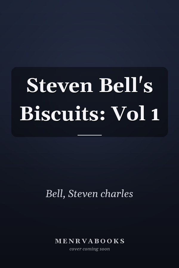 Steven Bell's Biscuits: Vol 1