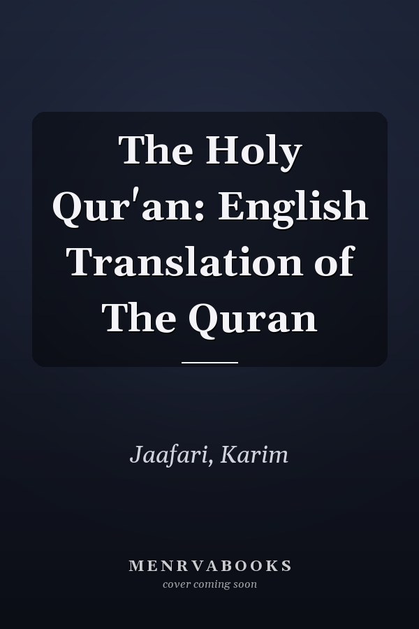 The Holy Qur'an: English Translation of The Quran