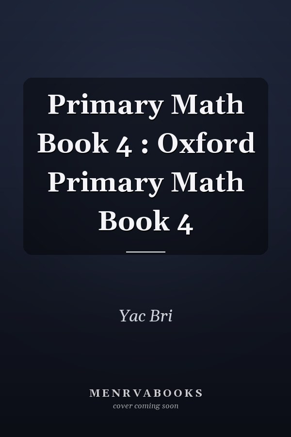 Primary Math Book 4 : Oxford Primary Math Book 4