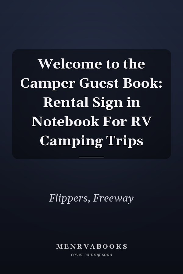 Welcome to the Camper Guest Book: Rental Sign in Notebook For RV Camping Trips