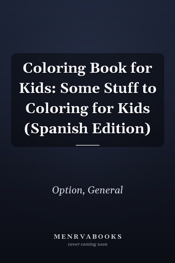 Coloring Book for Kids: Some Stuff to Coloring for Kids (Spanish Edition)