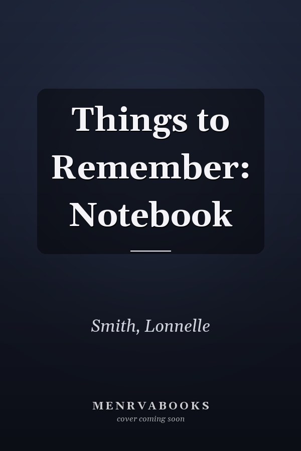 Things to Remember: Notebook