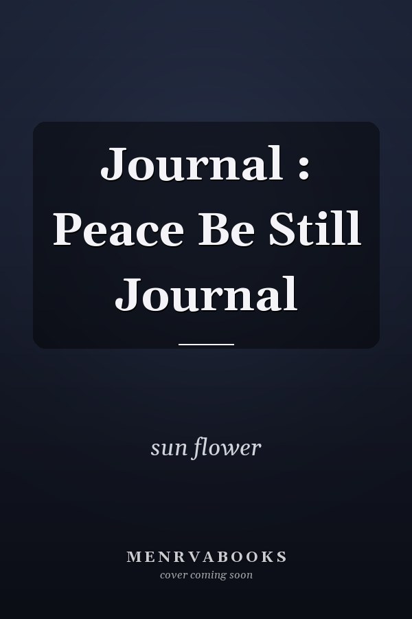 Journal : Peace Be Still Journal