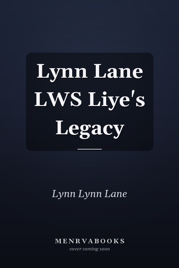 Lynn Lane LWS Liye's Legacy