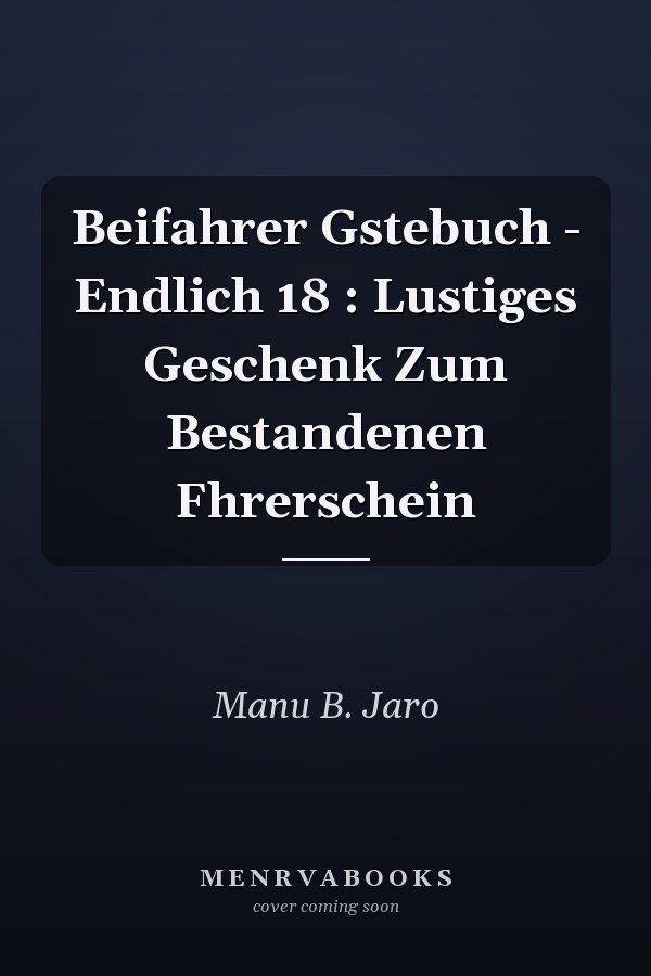 Beifahrer Gstebuch - Endlich 18 : Lustiges Geschenk Zum Bestandenen Fhrerschein