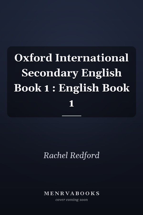 Oxford International Secondary English Book 1 : English Book 1
