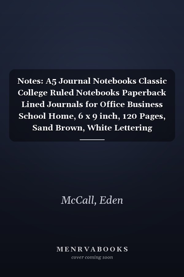 Notes: A5 Journal Notebooks Classic College Ruled Notebooks Paperback Lined Journals for Office Business School Home, 6 x 9 inch, 120 Pages, Sand Brown, White Lettering