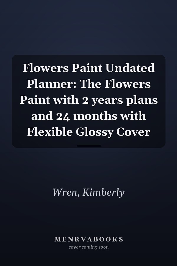 Flowers Paint Undated Planner: The Flowers Paint with 2 years plans and 24 months with Flexible Glossy Cover