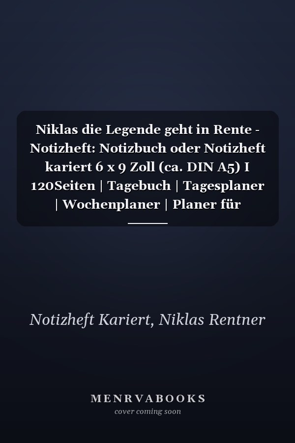 Niklas die Legende geht in Rente - Notizheft: Notizbuch oder Notizheft kariert 6 x 9 Zoll (ca. DIN A5) I 120Seiten | Tagebuch | Tagesplaner | Wochenplaner | Planer für Rentner (German Edition)