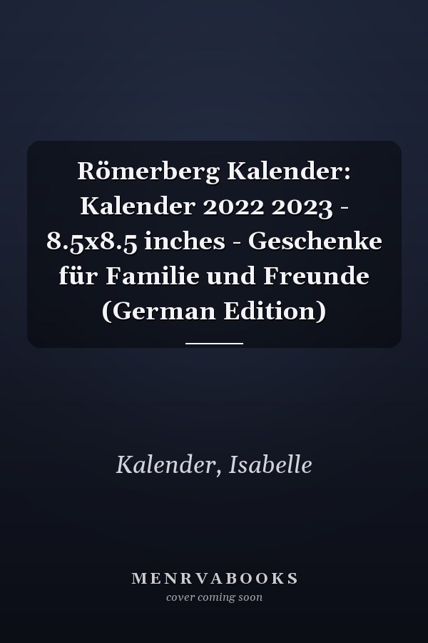 Römerberg Kalender: Kalender 2022 2023 - 8.5x8.5 inches - Geschenke für Familie und Freunde (German Edition)