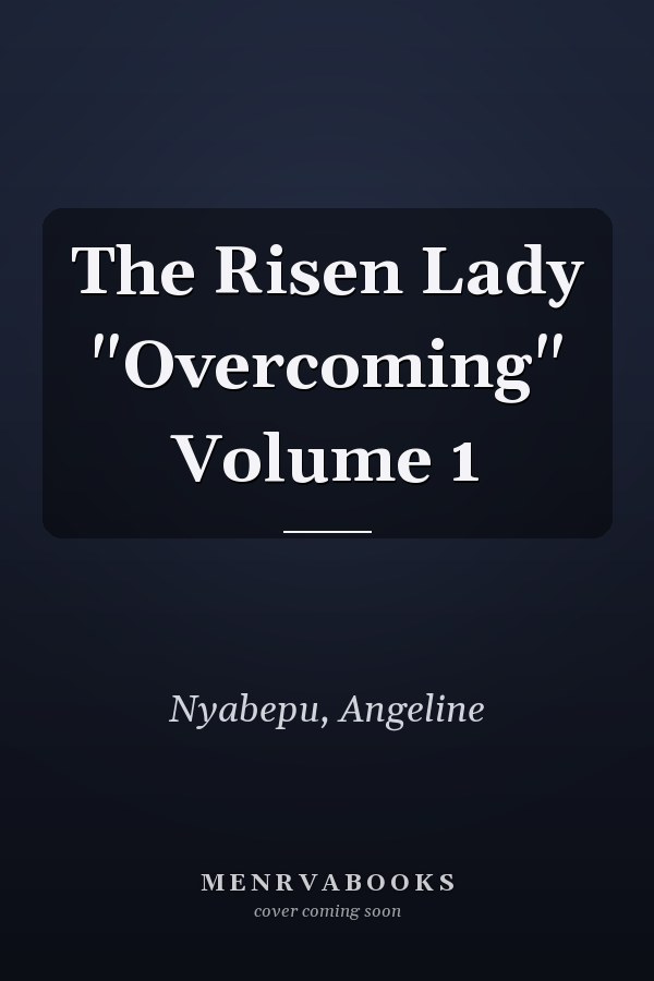 The Risen Lady "Overcoming" Volume 1
