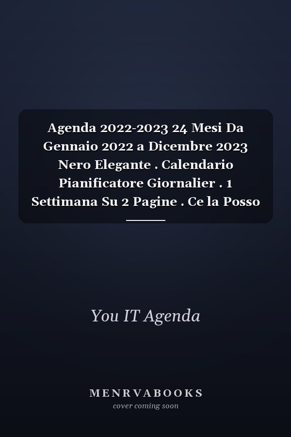 Agenda 2022-2023 24 Mesi Da Gennaio 2022 a Dicembre 2023 Nero Elegante . Calendario Pianificatore Giornalier . 1 Settimana Su 2 Pagine . Ce la Posso Fare