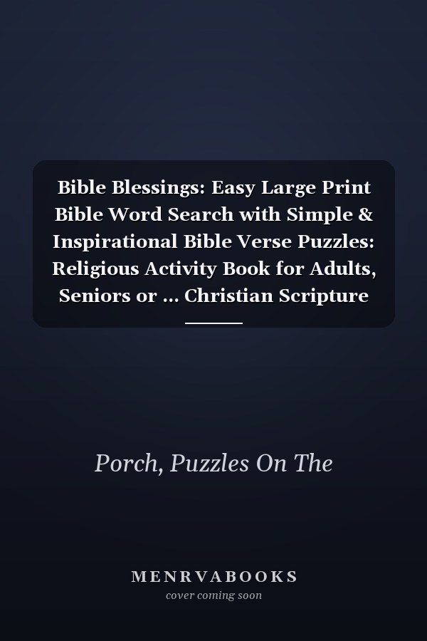 Bible Blessings: Easy Large Print Bible Word Search with Simple & Inspirational Bible Verse Puzzles: Religious Activity Book for Adults, Seniors or ... Christian Scripture (Word Search For Adults)