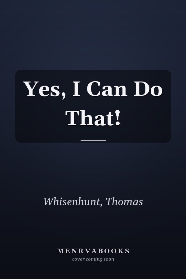 Yes, I Can Do That!