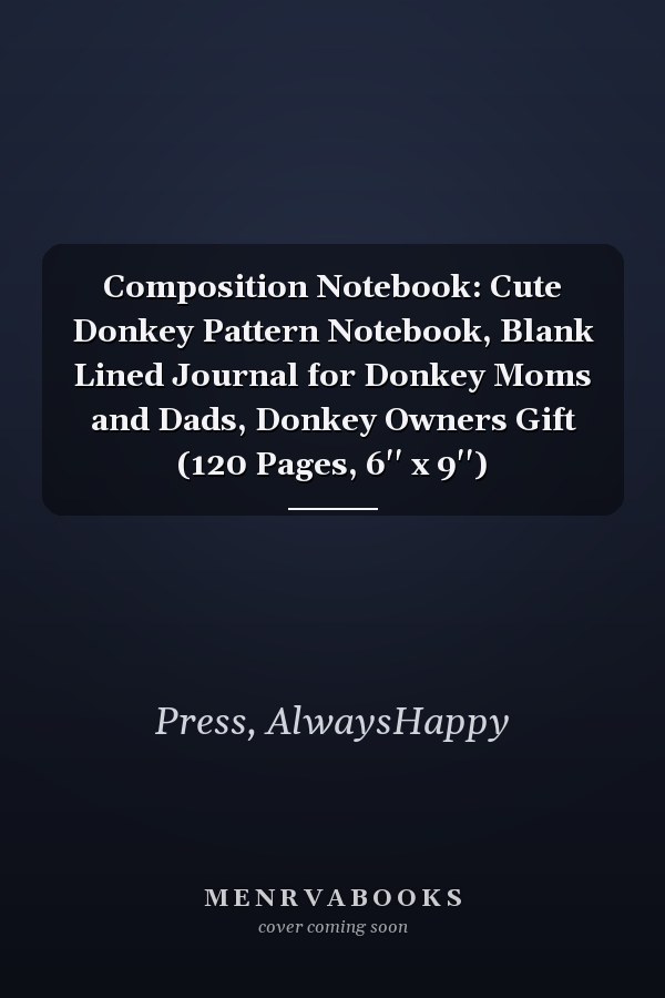 Composition Notebook: Cute Donkey Pattern Notebook, Blank Lined Journal for Donkey Moms and Dads, Donkey Owners Gift (120 Pages, 6'' x 9'')