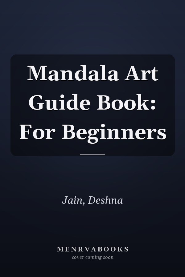 Mandala Art Guide Book: For Beginners