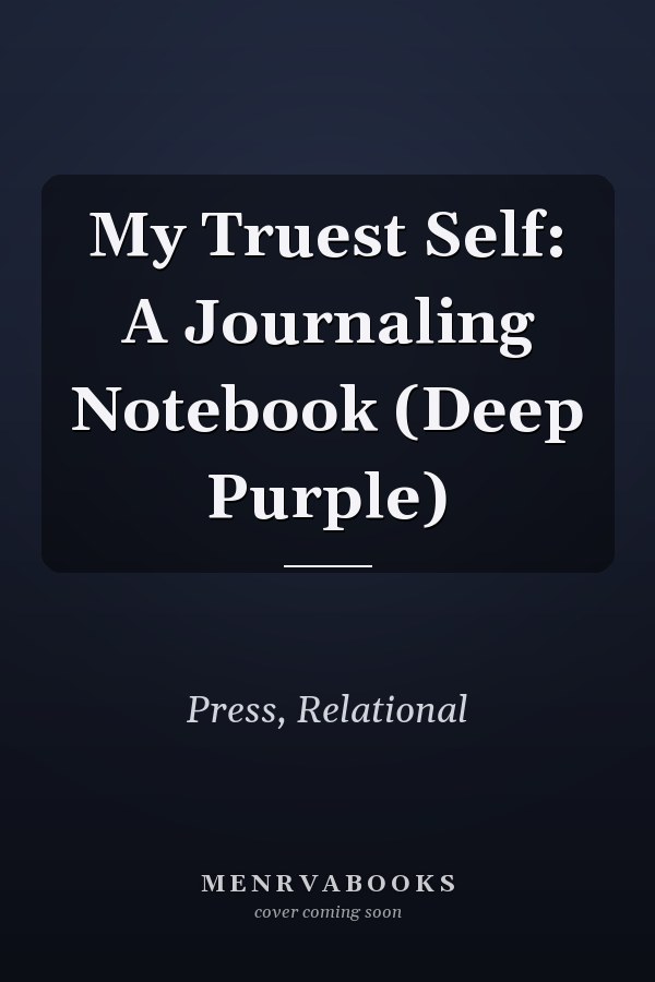 My Truest Self: A Journaling Notebook (Deep Purple)