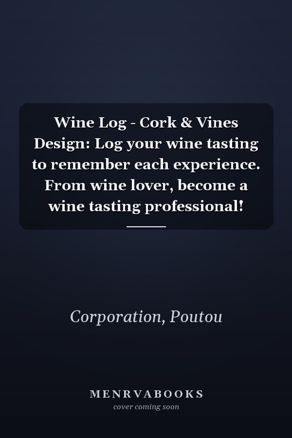 Wine Log - Cork & Vines Design: Log your wine tasting to remember each experience. From wine lover, become a wine tasting professional!